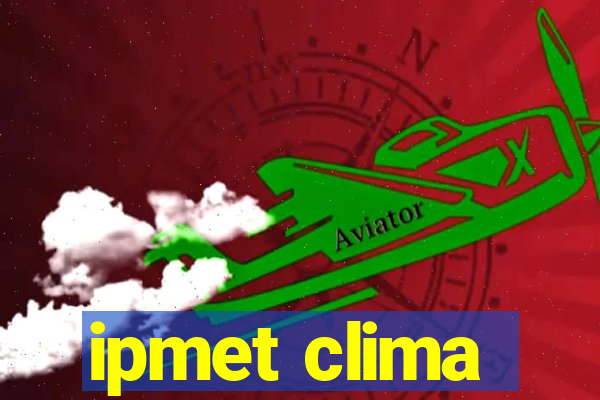 ipmet clima